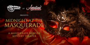 Masquerade Murder Mystery Theater