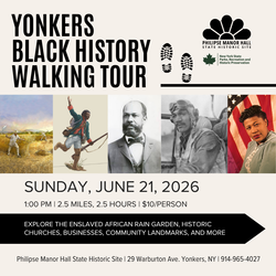 Yonkers Black History Walking Tour with Philipse Manor Hall