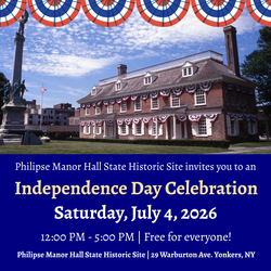 Independence Day Celebration at Philipse Manor Hall
