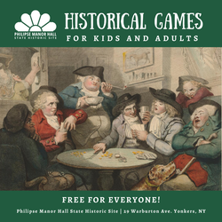 Historical Games at Philipse Manor Hall