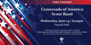 Crossroads of America Scout Band Concert at Faneuil Hall!