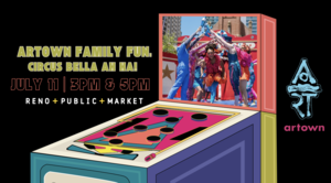 Artown Family Fun: Circus Bella AH HA for Artown! | Reno Public Market