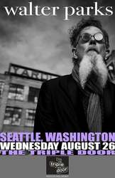 Walter Parks (solo) w/ Birch Pereira at The Triple Door