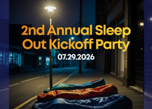2nd Annual Sleep Out Kickoff Party