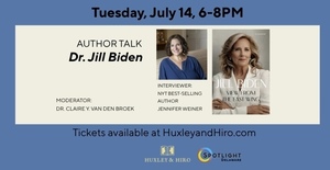 An Evening with Dr. Jill Biden. July 14, 6 - 8pm at The Queen in downtown Wilimington