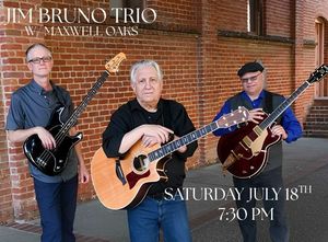 Jim Bruno Trio w/ Maxwell Oaks