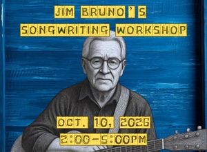 Jim Bruno's Songwriting Workshop