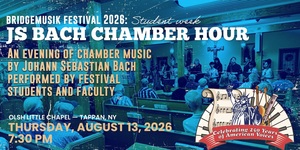 BridgeMusik Summer Festival 2026: JS Bach Chamber Hour — Timeless Voices
