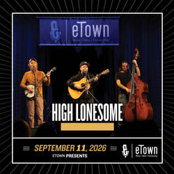 eTown Presents High Lonesome