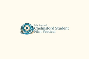 7th Annual Chelmsford Student Film Festival