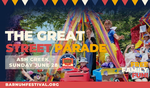 BARNUM FESTIVAL ANNOUNCES JUNE FINALE OF 4 FREE FAMILY FUN EVENTS