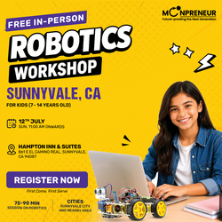 In-person Free Robotics Workshop For Kids at Sunnyvale, CA  (7-14 yrs)