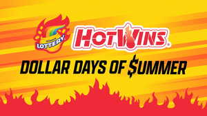 Illinois Lottery HotWins® Dollar Days of $ummer