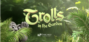 Trolls in the Garden
