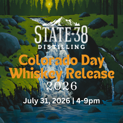 State 38 Distilling - Colorado Day Whiskey Release Party