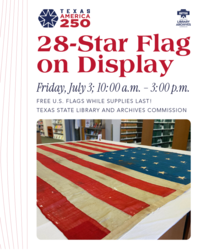 Texas America250:28-Star U.S. Flag From 1846 on Display at State Library and Archives