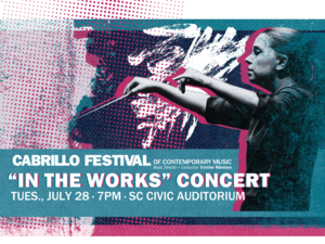 IN THE WORKS CONCERT - 2026 Cabrillo Festival