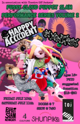 Fussy Cloud Puppet Slam Performance Series Vol 2: HAPPY ACCIDENT & oW wOw mEoW
