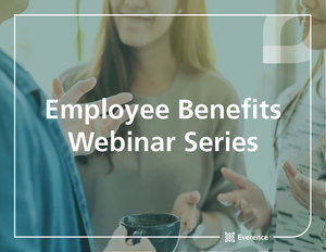 Employee Benefits Webinar Series