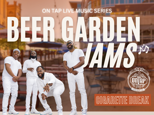 Cigarette Break | Beer Garden Jams: On Tap Live Music