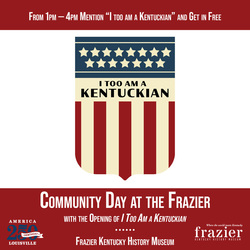 I Too Am a Kentuckian Exhibition Opening & Community Day