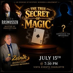 The True Secret of Magic @ Vista Events Charlotte July 15th. Live immersive Magic Show