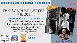 Lillian Gish in THE SCARLET LETTER with original score performed by the Cleveland Photoplayers
