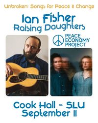 "Unbroken: Songs for Peace and Change" Featuring Ian Fisher & Raising Daughters