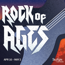 Rock of Ages at Skylight Music Theatre