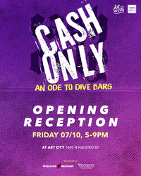 *Exhibition Opening* Cash Only: An Ode to Dive Bars group show