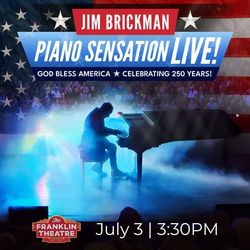 Jim Brickman: Piano Sensation LIVE! God Bless America - Celebrating 250 Years