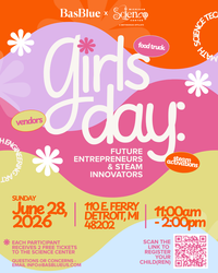 BasBlue and Michigan Science Center President Girls Day: Future Entrepreneurs & STEAM Innovators