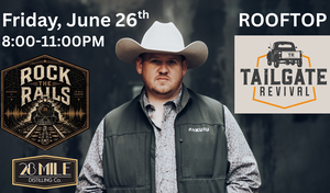 Rock The Rails - Tailgate Revival