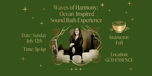 Waves of Harmony Sound Bath Experience at GŪD Essence