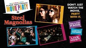 STEEL MAGNOLIAS Movie Party at Alamo Drafthouse