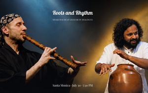 Roots & Rhythm: Shakuhachi & Ghatam in Dialogue