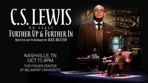 C.S. Lewis On Stage: Further Up & Further In