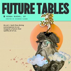 Future Tables: An Art + Tech Fine Dining Convergence