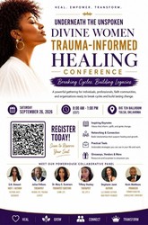 Underneath The Unspoken: Divine Women- A Trauma-Informed Healing Conference