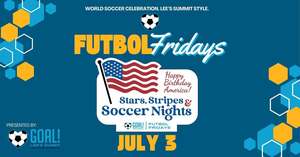 Lee's Summit Futbol Fridays | Week 4 | Stars, Stripes and Soccer Nights