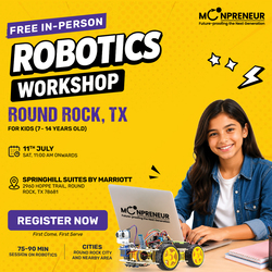 In-person Free Robotics Workshop For Kids at Round Rock, TX (7-14 yrs)