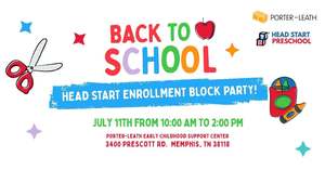 Porter-Leath Back-to-School Head Start Enrollment Block Party
