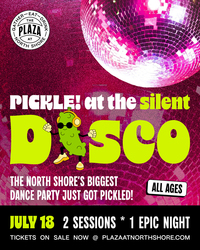 Pickle! At the Silent Disco at The Plaza at North Shore