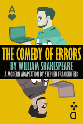 The Comedy of Errors by William Shakespeare - A Modern Adaptation by Stephen Frankenfield