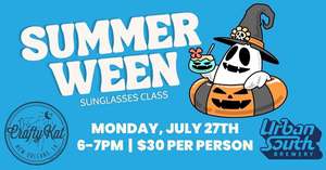 Urban South Brewery hosts Summerween Sunnies Class with Crafty Kat on Monday, July 27