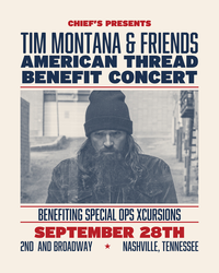Benefiting Special Ops Xcursions Tim Montana & Friends - American Thread Benefit Concert