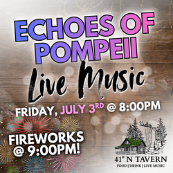 Friday Nights Live Music - Echoes of Pompeii at 41 North Tavern | St. John, IN | July 03