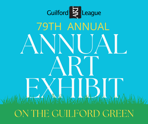 Guilford Art League 79th Annual Art Exhibit on the Guilford Green