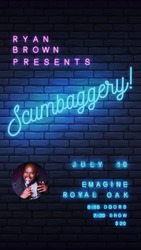 Ryan Brown Presents Scumbaggery!