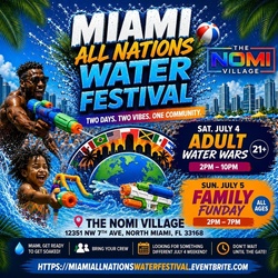 Miami All Nations Water Festival Brings Two Days of Culture, Music and Summer Fun to NoMi Village Th